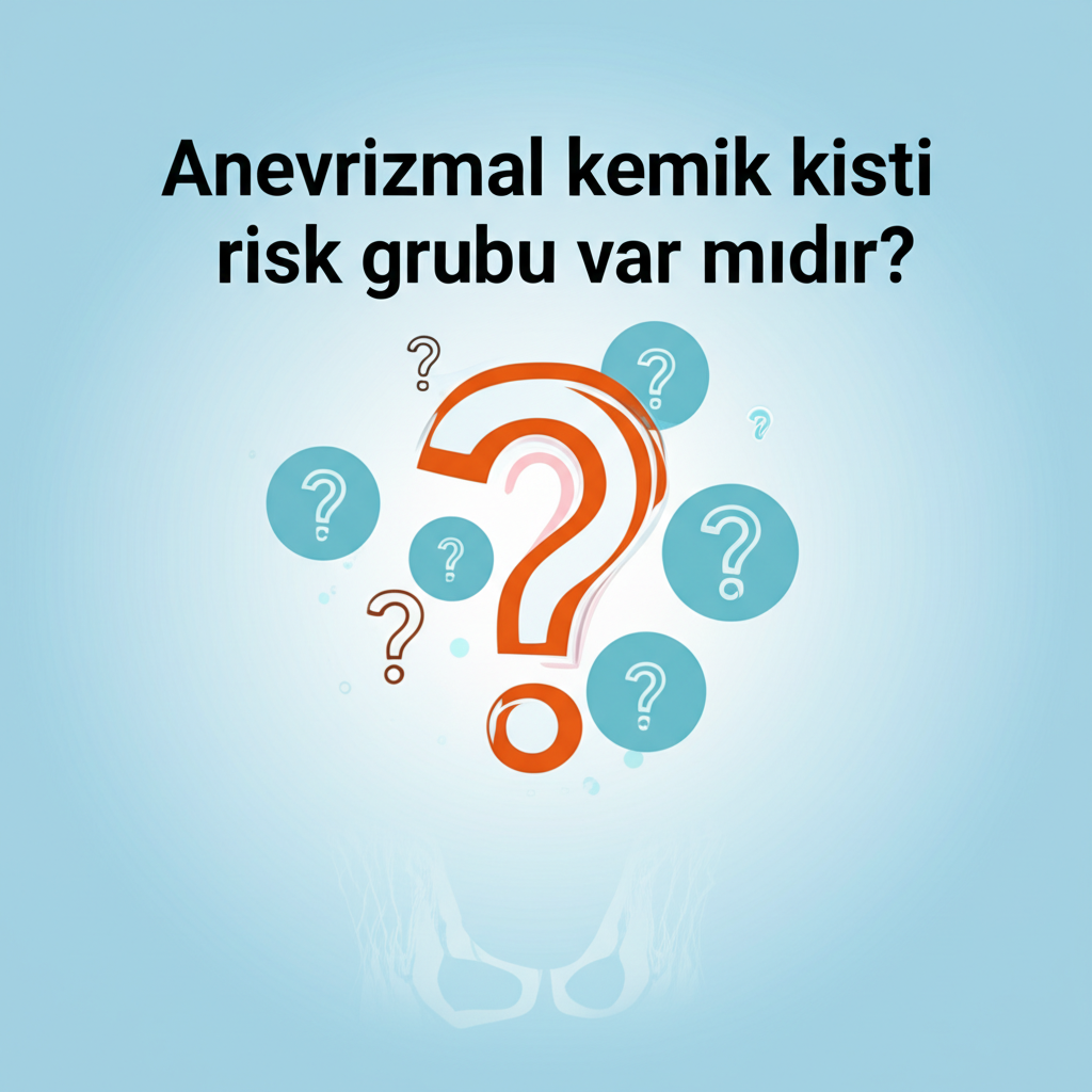 Anevrizmal kemik kisti risk grubu var mıdır? 